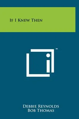 Kdybych to tehdy věděl - If I Knew Then