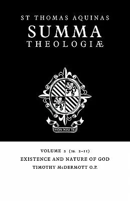 Summa Theologiae: Svazek 2, Existence a přirozenost Boha: 1a. 2-11 - Summa Theologiae: Volume 2, Existence and Nature of God: 1a. 2-11