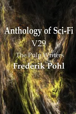 Antologie sci-fi V29, spisovatelé pulpu - Frederik Pohl - Anthology of Sci-Fi V29, the Pulp Writers - Frederik Pohl