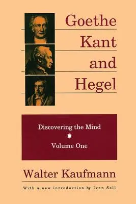 Goethe, Kant a Hegel: Hegel, Kant a Hegel: objevování mysli - Goethe, Kant, and Hegel: Discovering the Mind