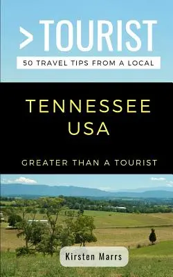 Víc než turista - Tennessee USA: 50 tipů na výlet od místních obyvatel - Greater Than a Tourist- Tennessee USA: 50 Travel Tips from a Local