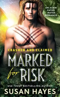 Marked For Risk: An Alien Fated Mates Romance (Mimozemské osudové romance) - Marked For Risk: An Alien Fated Mates Romance