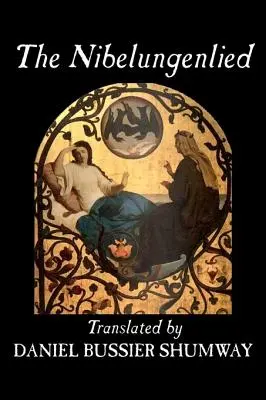 The Nibelungenlied, tradiční, beletrie, pohádky, lidové příběhy, legendy a mytologie - The Nibelungenlied, Traditional, Fiction, Fairy Tales, Folk Tales, Legends & Mythology