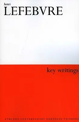 Henri Lefebvre: Klíčové spisy - Henri Lefebvre: Key Writings