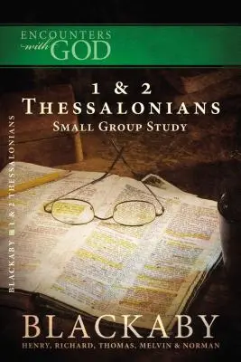 1 a 2 Tesalonickým: A Blackaby Bible Study Series - 1 and 2 Thessalonians: A Blackaby Bible Study Series
