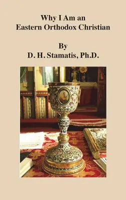 Proč jsem východní pravoslavný křesťan - Why I Am an Eastern Orthodox Christian