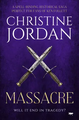 Masakr: Sága o historii, která je jako stvořená pro fanoušky Kena Folletta - Massacre: A spell-binding historical saga perfect for fans of Ken Follett
