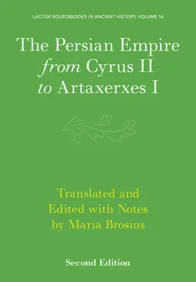 Perská říše od Kýra II. po Artaxerxa I. - The Persian Empire from Cyrus II to Artaxerxes I