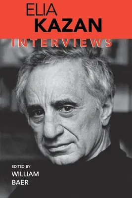 Elia Kazan: Rozhovory - Elia Kazan: Interviews