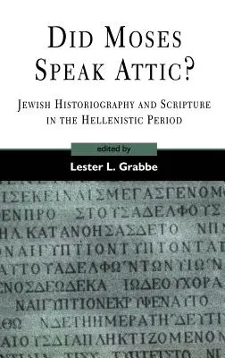 Mluvil Mojžíš atikou? - Did Moses Speak Attic?