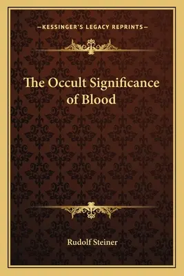 Okultní význam krve - The Occult Significance of Blood