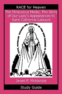 Zázračná medaile, příběh zjevení Panny Marie svaté Kateřině Průvodce studiem práce - The Miraculous Medal, the Story of Our Lady's Apparations to Saint Catherine Labour Study Guide