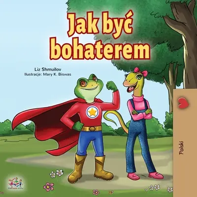 Být superhrdinou (polská kniha pro děti) - Being a Superhero (Polish Book for Children)