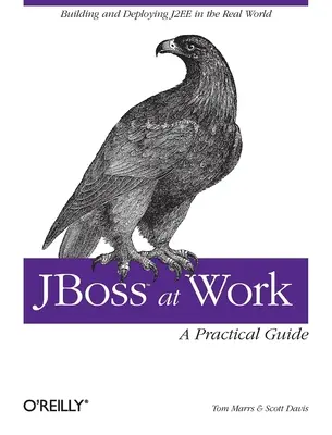 Jboss v práci: Praktický průvodce - Jboss at Work: A Practical Guide
