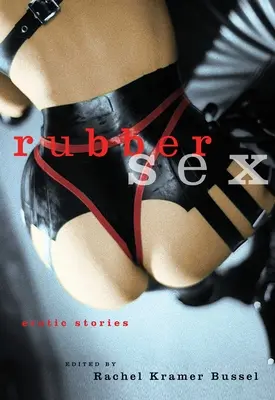 Rubber Sex: Erotické příběhy - Rubber Sex: Erotic Stories