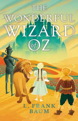 Čaroděj ze země Oz - The Wonderful Wizard of Oz