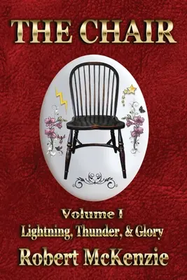 Křeslo: Svazek I: Blesky, hromy a sláva - The Chair: Volume I: Lightning, Thunder, & Glory