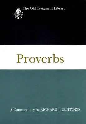 Přísloví: Komentář - Proverbs: A Commentary