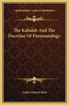 Kabala a nauka o pneumatologii - The Kabalah And The Doctrine Of Pneumatology