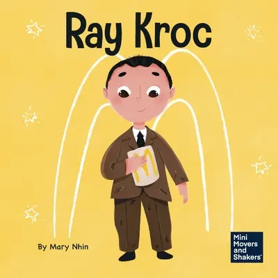 Ray Kroc: Dětská kniha o vytrvalosti - Ray Kroc: A Kid's Book About Persistence