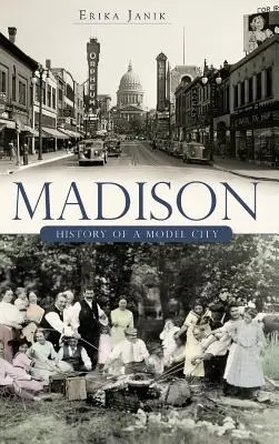Madison: Dějiny vzorového města - Madison: History of a Model City