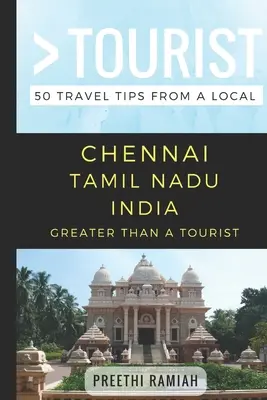 Více než turista - Chennai Tamil Nadu Indie: 50 tipů na výlet od místních - Greater Than a Tourist- Chennai Tamil Nadu India: 50 Travel Tips from a Local