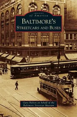 Baltimorské tramvaje a autobusy - Baltimore's Streetcars and Buses