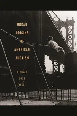 Městské počátky amerického židovství - Urban Origins of American Judaism
