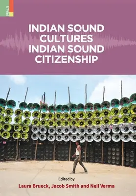 Indiánské zvukové kultury, indiánské zvukové občanství - Indian Sound Cultures, Indian Sound Citizenship