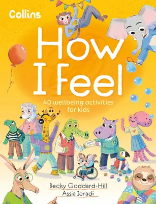 Jak se cítím: 40 aktivit pro dobrou pohodu pro děti - How I Feel: 40 Wellbeing Activities for Kids
