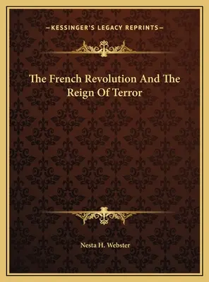 Francouzská revoluce a vláda teroru - The French Revolution And The Reign Of Terror