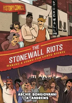 Historický komiks: The Stonewall Riots: Postavit se za práva LGBTQ komunity - History Comics: The Stonewall Riots: Making a Stand for LGBTQ Rights