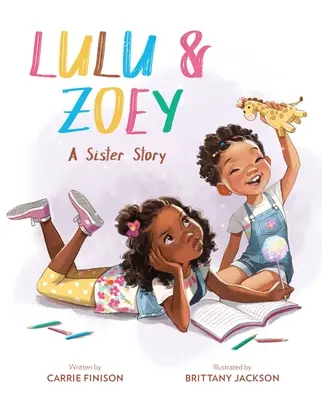 Lulu a Zoey: Příběh o sestrách - Lulu & Zoey: A Sister Story