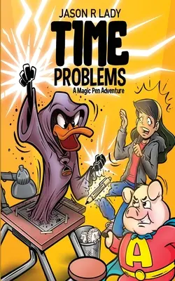 Problémy s časem: Dobrodružství kouzelného pera - Time Problems: A Magic Pen Adventure