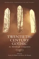 Gotika dvacátého století: Gothic: Edinburgh Companion - Twentieth-Century Gothic: An Edinburgh Companion