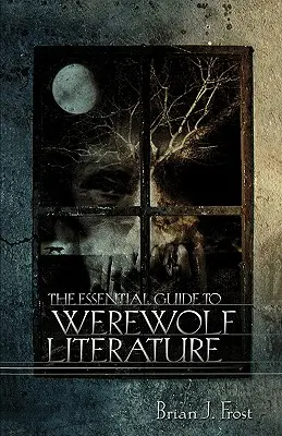 Základní průvodce vlkodlačí literaturou - The Essential Guide to Werewolf Literature