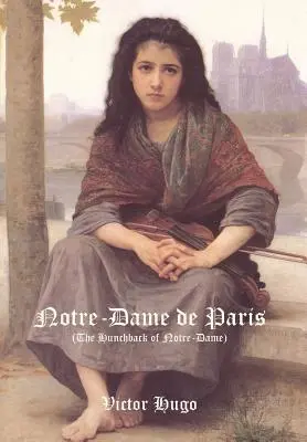 Notre-Dame de Paris (Hrbáč z Notre-Dame) - Notre-Dame de Paris (the Hunchback of Notre-Dame)