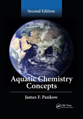 Koncepty vodní chemie, druhé vydání - Aquatic Chemistry Concepts, Second Edition