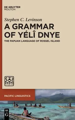 Gramatika jazyka Yl Dnye: Papuánský jazyk ostrova Rossel - A Grammar of Yl Dnye: The Papuan Language of Rossel Island