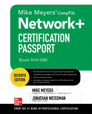 Mike Meyers' Comptia Network+ Certification Passport, sedmé vydání (zkouška N10-008) - Mike Meyers' Comptia Network+ Certification Passport, Seventh Edition (Exam N10-008)