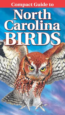 Kompaktní průvodce ptáky Severní Karolíny - Compact Guide to North Carolina Birds