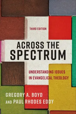 Napříč spektrem: Pochopení problémů v evangelikální teologii - Across the Spectrum: Understanding Issues in Evangelical Theology
