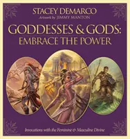 Bohyně a bohové: Přijměte sílu - Invokace s ženským a mužským božstvím (Demarco Stacey (Stacey Demarco)) - Goddesses & Gods: Embrace the Power - Invocations with the Feminine & Masculine Divine (Demarco Stacey (Stacey Demarco))