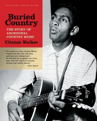 Pohřbená země: Příběh domorodé country hudby - Buried Country: The Story of Aboriginal Country Music
