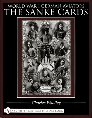 Němečtí letci z první světové války: Karty Sanke - World War I German Aviators: The Sanke Cards