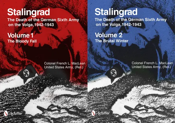 Stalingrad: Stalingrad: Smrt německé šesté armády na Volze 1942-1943: Svazek 1: Krvavý pád - Svazek 2: Krutá zima - Stalingrad: The Death of the German Sixth Army on the Volga, 1942-1943: Volume 1: The Bloody Fall - Volume 2: The Brutal Winter