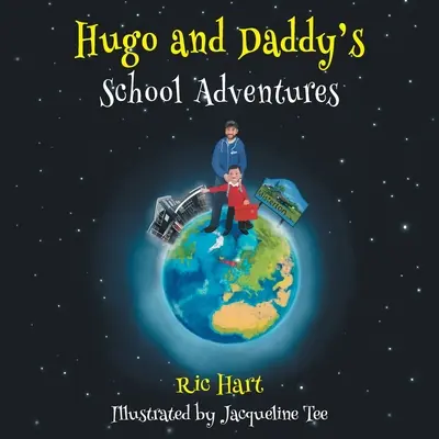 Hugo a tátova školní dobrodružství - Hugo and Daddy's School Adventures