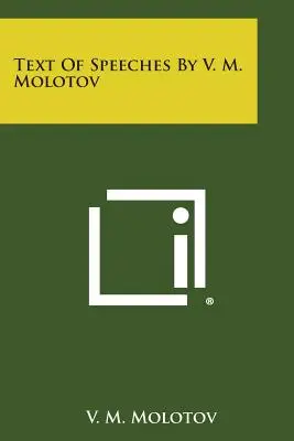 Texty projevů V. M. Molotova - Text of Speeches by V. M. Molotov