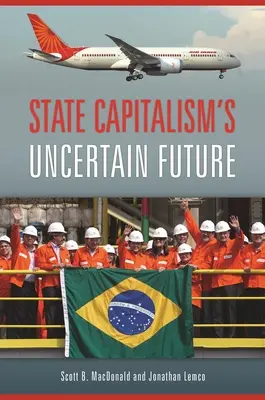 Nejistá budoucnost státního kapitalismu - State Capitalism's Uncertain Future