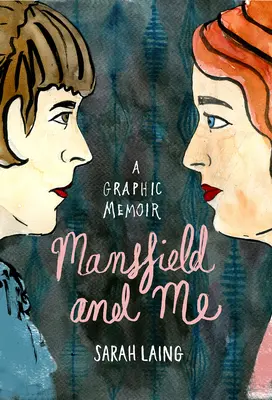 Mansfield a já: A Graphic Memoir - Mansfield and Me: A Graphic Memoir